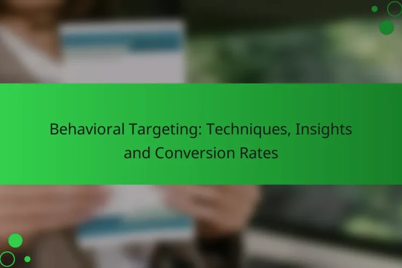 Поведенческое таргетирование: методы, анализ и коэффициенты конверсии