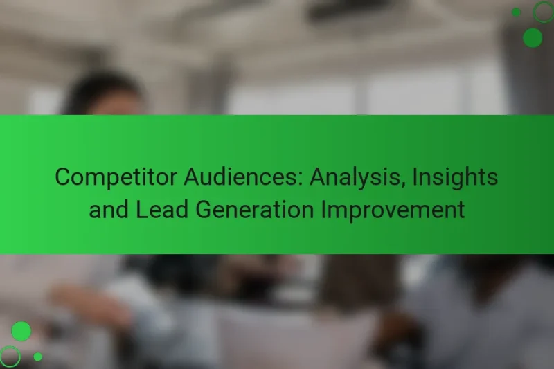 Аудитории конкурентов: Анализ, Инсайты и Улучшение Генерации Лидов