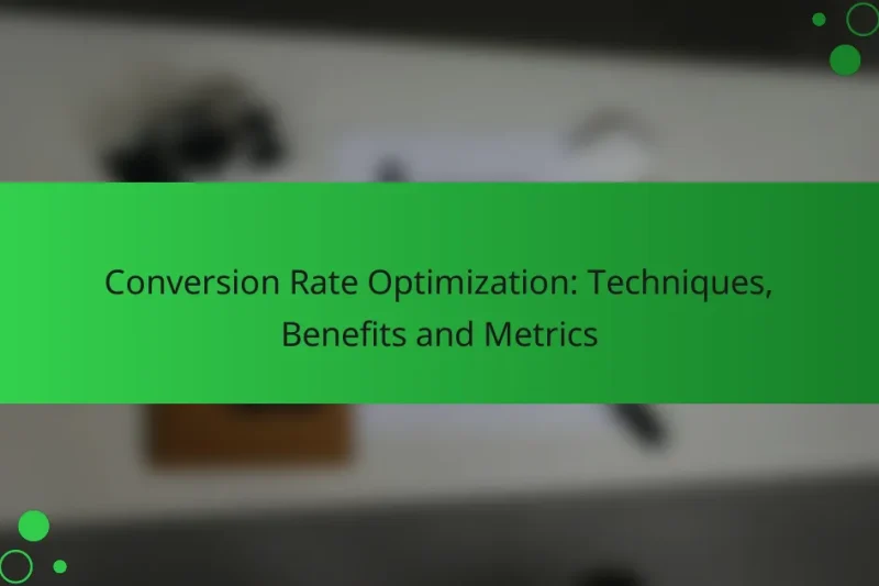 Оптимизация конверсии: техники, преимущества и метрики