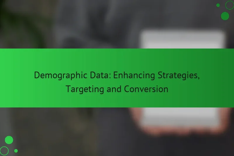 Демографические данные: улучшение стратегий, таргетинг и конверсия