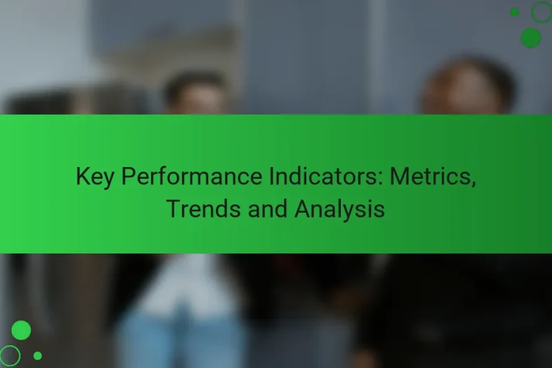 Ключевые показатели эффективности: Метрики, тренды и анализ